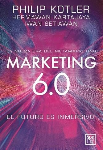 MARKETING 6.0 | 9788410221093 | KOTLER, PHILIP | Llibreria La Gralla | Librería online de Granollers