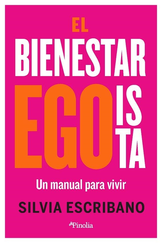 BIENESTAR EGOÍSTA, EL | 9788419878410 | ESCRIBANO, SILVIA | Llibreria La Gralla | Llibreria online de Granollers