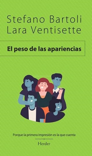 PESO DE LAS APARIENCIAS, EL | 9788425450938 | BARTOLI, STEFANO ;  VENTISETTE, LARA | Llibreria La Gralla | Llibreria online de Granollers