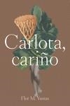 CARLOTA, CARIÑO | 9788419728470 | M. YUSTAS, FLOR | Llibreria La Gralla | Llibreria online de Granollers
