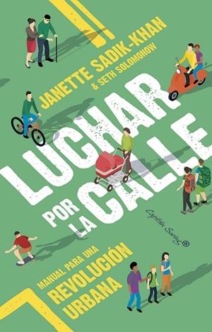 LUCHAR POR LA CALLE | 9788412779769 | SADIK-KHAN, JANETTE / SOLOMONOW, SETH | Llibreria La Gralla | Librería online de Granollers