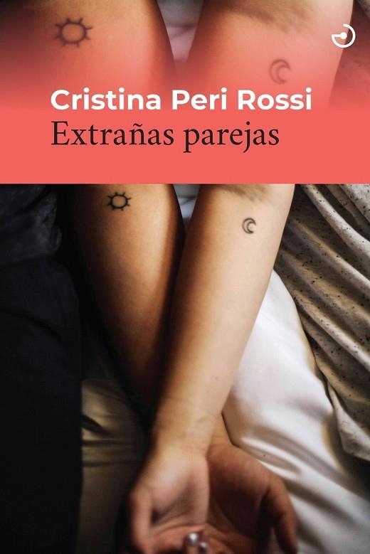 EXTRAÑAS PAREJAS | 9788419964168 | PERI ROSSI, CRISTINA | Llibreria La Gralla | Librería online de Granollers