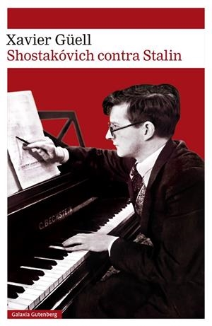SHOSTAKÓVICH CONTRA STALIN | 9788419738721 | GÜELL, XAVIER | Llibreria La Gralla | Librería online de Granollers