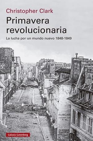 PRIMAVERA REVOLUCIONARIA | 9788419738738 | CLARK, CHRISTOPHER | Llibreria La Gralla | Librería online de Granollers