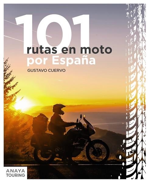 101 RUTAS EN MOTO POR ESPAÑA | 9788491586661 | CUERVO VALCÁRCEL, GUSTAVO | Llibreria La Gralla | Llibreria online de Granollers