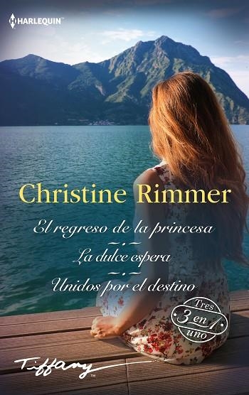 REGRESO DE LA PRINCESA, EL ; LA DULCE ESPERA; UNIDOS POR EL DESTINO | 9788410628441 | RIMMER, CHRISTINE | Llibreria La Gralla | Librería online de Granollers