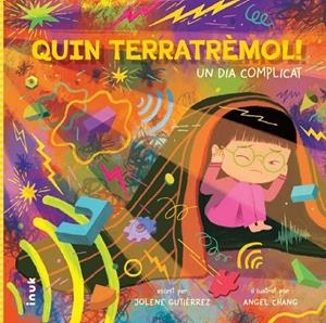 QUIN TERRETRÈMOL! UN DIA COMPLICAT | 9788419968180 | GUTIÉRREZ, JOLENE; CHANG, ANGEL | Llibreria La Gralla | Librería online de Granollers