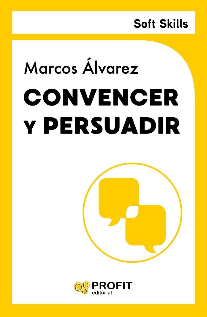 CONVENCER Y PERSUADIR | 9788419841889 | ÁLVAREZ OROZCO, MARCOS | Llibreria La Gralla | Librería online de Granollers