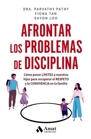 AFRONTAR LOS PROBLEMAS DE DISCIPLINA | 9788419870025 | PATHY, PARVATHY ;  TAN, FIONA ; LOO, SHYON | Llibreria La Gralla | Llibreria online de Granollers