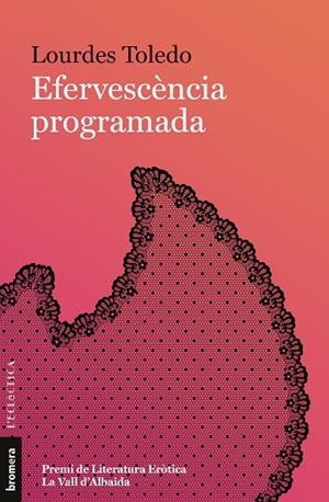 EFERVESCÈNCIA PROGRAMADA | 9788413586359 | TOLEDO, LOURDES | Llibreria La Gralla | Llibreria online de Granollers