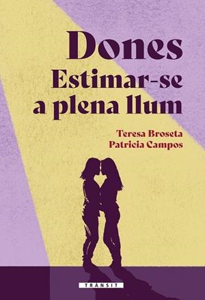 DONES ESTIMAR-SE A PLENA LLUM | 9788413586380 | CAMPOS, PATRICIA ; BROSETA, TERESA | Llibreria La Gralla | Librería online de Granollers