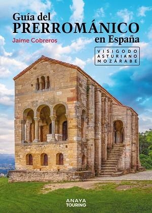 GUÍA DEL PRERROMÁNICO EN ESPAÑA | 9788491587217 | COBREROS, JAIME | Llibreria La Gralla | Librería online de Granollers