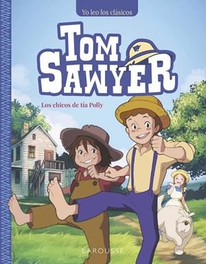 TOM SAWYER. LOS CHICOS DE TÍA POLLY | 9788410124158 | MARK TWAIN | Llibreria La Gralla | Librería online de Granollers