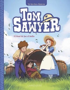 TOM SAWYER. EL FINAL DE JOE EL INDIO | 9788410124172 | MARK TWAIN | Llibreria La Gralla | Librería online de Granollers