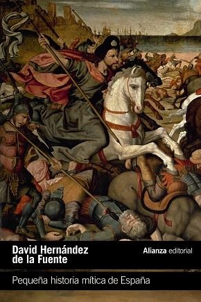 PEQUEÑA HISTORIA MÍTICA DE ESPAÑA | 9788411486408 | HERNÁNDEZ DE LA FUENTE, DAVID | Llibreria La Gralla | Librería online de Granollers