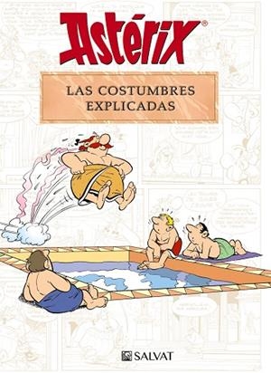 ASTÉRIX. LAS COSTUMBRES EXPLICADAS | 9788469641705 | MOLIN, BERNARD-PIERRE / GOSCINNY, RENÉ | Llibreria La Gralla | Llibreria online de Granollers