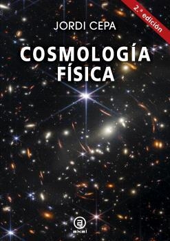 COSMOLOGÍA FÍSICA | 9788446051398 | CEPA NOGUE, JORDI | Llibreria La Gralla | Llibreria online de Granollers
