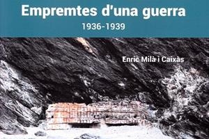 EMPREMTES D'UNA GUERRA. PORTBOU-COLERA-CERVERA. 1936-1939 | 9788419109828 | MILÀ I CAIXÀS, ENRIC | Llibreria La Gralla | Librería online de Granollers