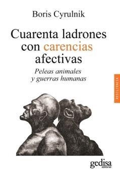 CUARENTA LADRONES CON CARENCIAS AFECTIVAS | 9788419406729 | CYRULNIK, BORIS | Llibreria La Gralla | Librería online de Granollers