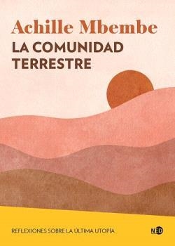 COMUNIDAD TERRESTRE, LA | 9788419407399 | MBEMBE, ACHILLE | Llibreria La Gralla | Librería online de Granollers