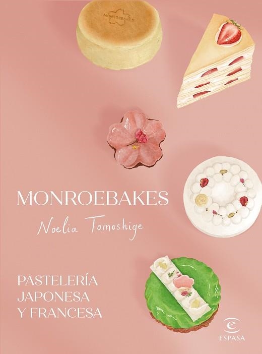 MONROEBAKES. PASTELERÍA JAPONESA Y FRANCESA | 9788467073096 | TOMOSHIGE, NOELIA | Llibreria La Gralla | Llibreria online de Granollers