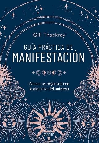 GUÍA PRÁCTICA DE MANIFESTACIÓN | 9788408286837 | THACKRAY, GILL | Llibreria La Gralla | Llibreria online de Granollers