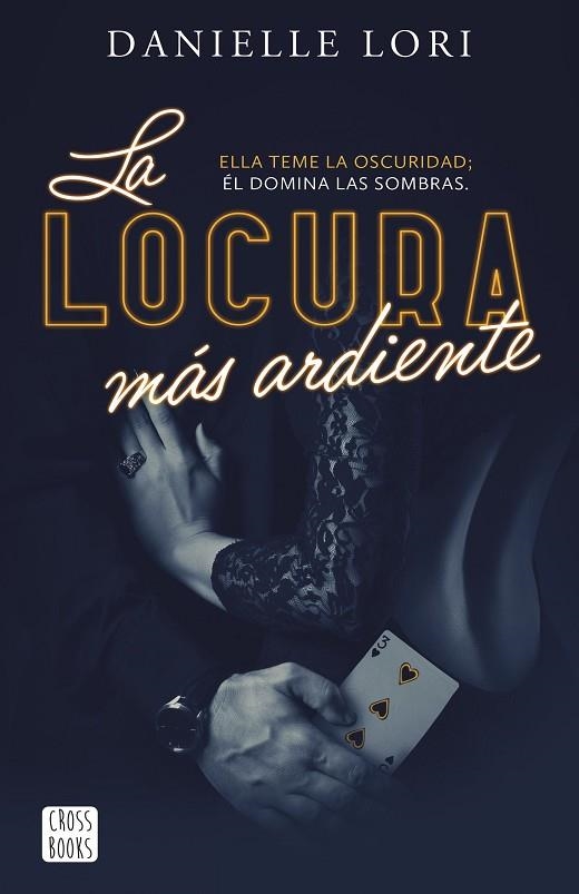 LOCURA MÁS ARDIENTE, LA | 9788408287520 | LORI, DANIELLE | Llibreria La Gralla | Llibreria online de Granollers