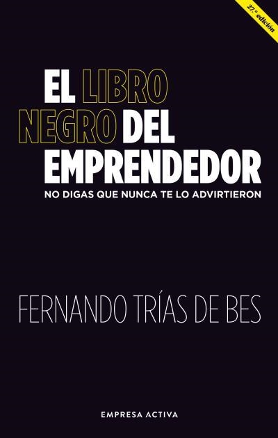 LIBRO NEGRO DEL EMPRENDEDOR, EL | 9788416997886 | TRIAS DE BES, FERNANDO | Llibreria La Gralla | Llibreria online de Granollers
