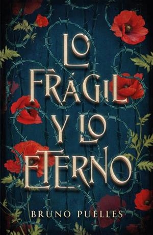 LO FRÁGIL Y LO ETERNO | 9788419030979 | PUELLES, BRUNO | Llibreria La Gralla | Librería online de Granollers