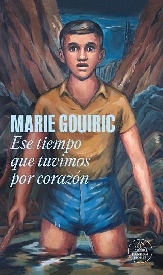 ESE TIEMPO QUE TUVIMOS POR CORAZÓN (MAPA DE LAS LENGUAS) | 9788439743811 | GOUIRIC, MARIE | Llibreria La Gralla | Librería online de Granollers