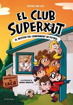 CLUB SUPERXUT 2, EL. EL MISTERI DEL CAMPAMENT DE FUTBOL | 9788419910196 | SAN LUIS, SÉLPIDE | Llibreria La Gralla | Librería online de Granollers