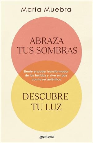 ABRAZA TUS SOMBRAS, DESCUBRE TU LUZ | 9788419746436 | MUEBRA, MARÍA | Llibreria La Gralla | Llibreria online de Granollers