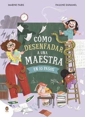 CÓMO DESENFADAR A UNA MAESTRA EN 10 PASOS | 9788419511843 | PARIS, MARINE | Llibreria La Gralla | Librería online de Granollers
