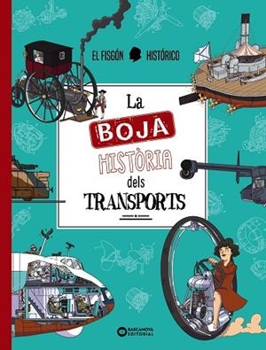 BOJA HISTÒRIA DELS TRANSPORTS, LA | 9788448962968 | EL FISGÓN HISTÓRICO | Llibreria La Gralla | Librería online de Granollers