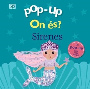 POP-UP. ON ÉS? SIRENES | 9788413493237 | SIRETT, DAWN | Llibreria La Gralla | Llibreria online de Granollers