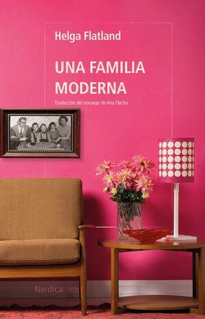 UNA FAMILIA MODERNA | 9788410200364 | FLATLAND, HELGA | Llibreria La Gralla | Librería online de Granollers