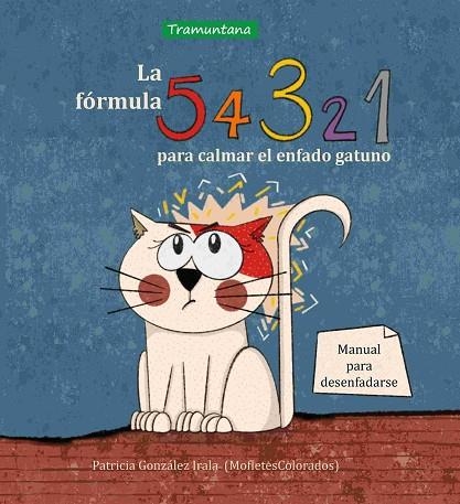 FÓRMULA 5, 4, 3, 2, 1 PARA CALMAR EL ENFADO GATUNO, LA | 9788419829221 | GONZÁLEZ IRALA, PATRICIA | Llibreria La Gralla | Librería online de Granollers