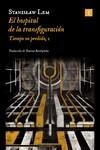 HOSPITAL DE LA TRANSFIGURACIÓN (ED. 2024), EL | 9788419581563 | LEM, STANISLAW | Llibreria La Gralla | Llibreria online de Granollers