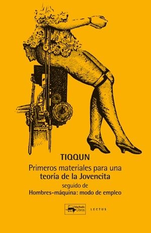 PRIMEROS MATERIALES PARA UNA TEORÍA DE LA JOVENCITA. SEGUIDO DE HOMBRES-MÁQUINA: | 9788477743989 | TIQQUN | Llibreria La Gralla | Llibreria online de Granollers