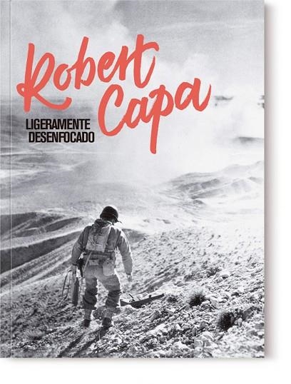 LIGERAMENTE DESENFOCADO. | 9788410024281 | CAPA, ROBERT | Llibreria La Gralla | Librería online de Granollers