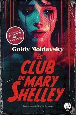 CLUB DE MARY SHELLEY, EL | 9788419472793 | MOLDAVSKY, GOLDY | Llibreria La Gralla | Llibreria online de Granollers