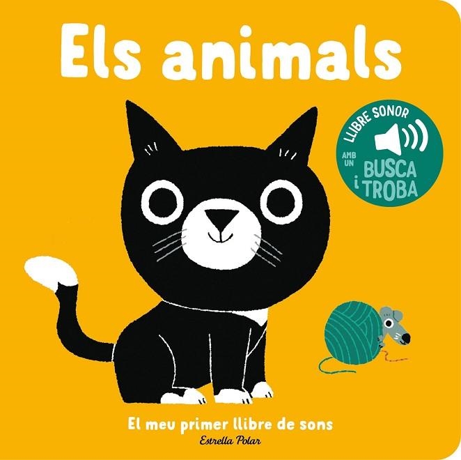 ANIMALS, ELS . EL MEU PRIMER LLIBRE DE SONS | 9788413896373 | BILLET, MARION | Llibreria La Gralla | Librería online de Granollers
