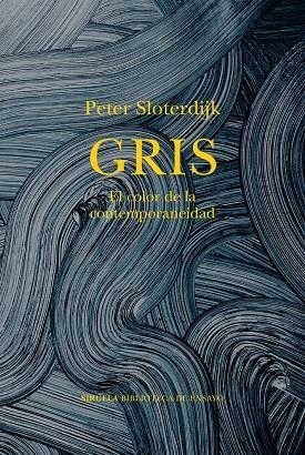 GRIS | 9788419942814 | SLOTERDIJK, PETER | Llibreria La Gralla | Librería online de Granollers