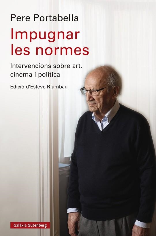 IMPUGNAR LES NORMES | 9788419738844 | PORTABELLA, PERE | Llibreria La Gralla | Librería online de Granollers