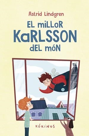 MILLOR KARLSSON DEL MÓN, EL | 9788419475633 | LINDGREN, ASTRID | Llibreria La Gralla | Librería online de Granollers