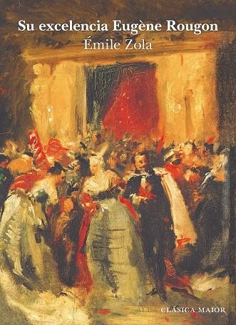 SU EXCELENCIA EUGÈNE ROUGON | 9788411780636 | ZOLA, ÉMILE | Llibreria La Gralla | Llibreria online de Granollers