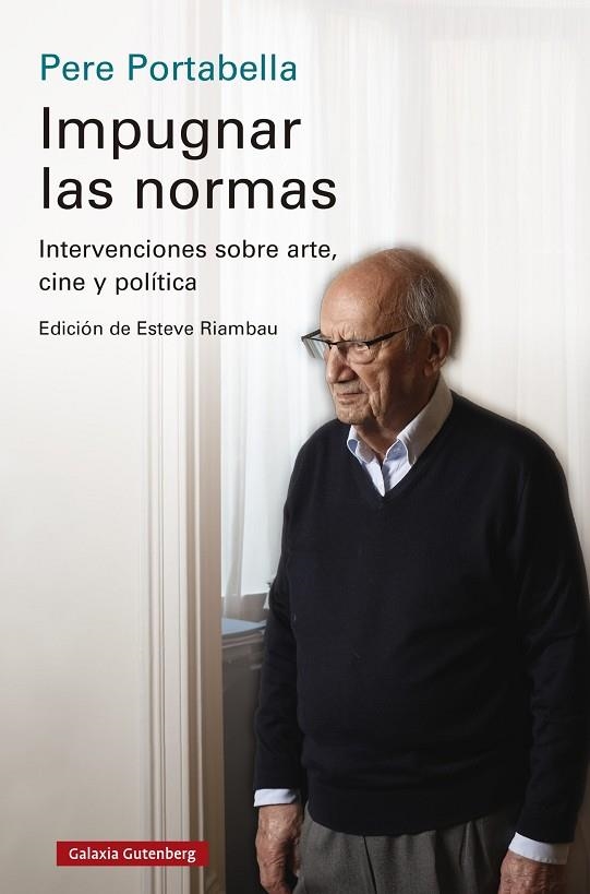 IMPUGNAR LAS NORMAS | 9788419738837 | PORTABELLA, PERE | Llibreria La Gralla | Librería online de Granollers