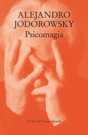 PSICOMAGIA | 9788410183568 | JODOROWSKY, ALEJANDRO | Llibreria La Gralla | Llibreria online de Granollers