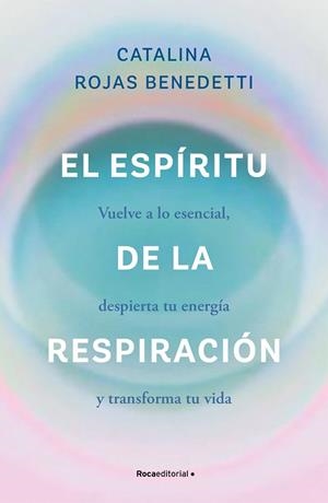 ESPÍRITU DE LA RESPIRACIÓN, EL | 9788419965066 | ROJAS BENEDETTI, CATALINA | Llibreria La Gralla | Librería online de Granollers