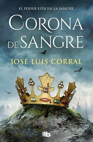 CORONA DE SANGRE | 9788413149424 | CORRAL, JOSÉ LUIS | Llibreria La Gralla | Llibreria online de Granollers